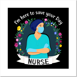 Nurse Here To Save Your Day Medical Medicine Posters and Art